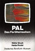 PAL, Das Farbfernsehen, Walter Bruch,Heide Riedel